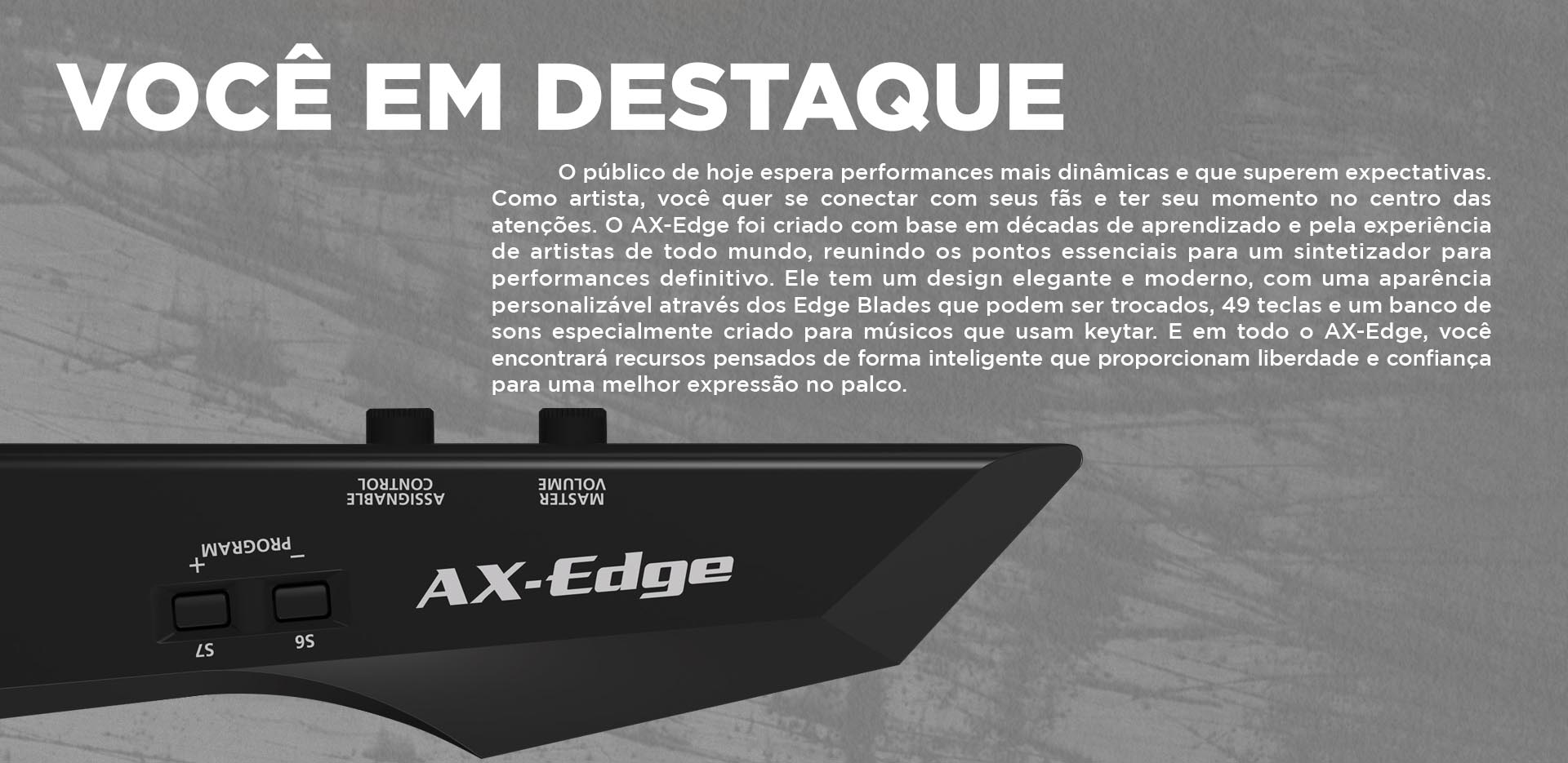 O AX-Edge tem 49 teclas e um banco de sons especialmente criado para músicos que usam keytar.
